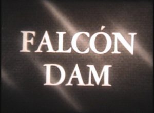 Falcon Dam Dedication